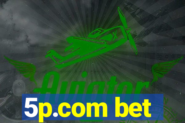 5p.com bet